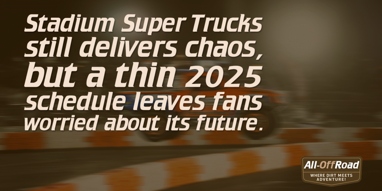 Stadium Super Trucks: Chaos, Glory, and a Fragile Future